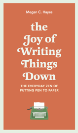 The joy of writing things down book cover
